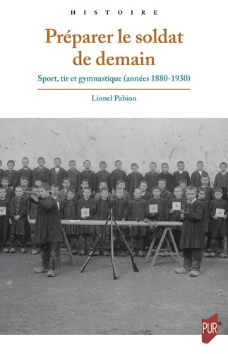 pabion-lionel-preparer-le-soldat-de-demain-sport-tir-et-gymnastique-annees-1880-1930_0