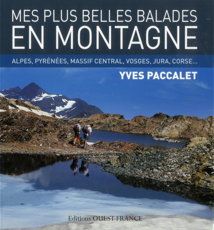 paccalet-yves-mes-plus-belles-balades-en-montagne-alpes-pyrenees-massif-central-vosges-jura-corse_0