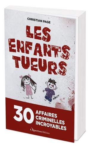 page-christian-les-enfants-tueurs-30-affaires-criminelles-incroyables_0