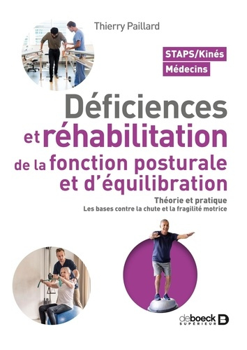 paillard-thierry-deficiences-et-rehabilitation-de-la-fonction-posturale-et-d-equilibration-theorie-et-pratique_0