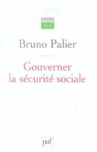 palier-bruno-gouverner-la-securite-sociale-les-reformes-du-systeme-francais-de-protection-sociale-depuis-1945_0
