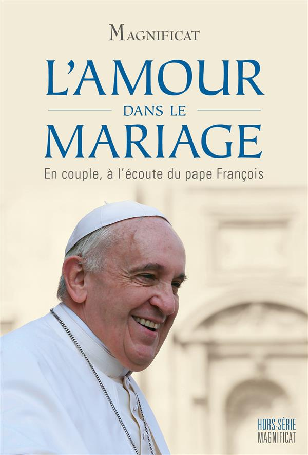 pape-francois-l-amour-dans-le-mariage-hs-magnificat_0