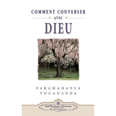 paramahansa-yogananda-comment-converser-avec-dieu-religions-et-sagesses-orientales_0