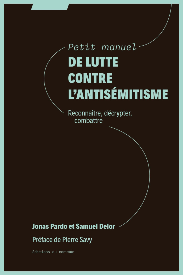 pardo-jonas-3b-delor-samuel-3b-savy-pierre-petit-manuel-de-lutte-contre-l-antisemitisme-reconnaitre-decrypter-combattre_0