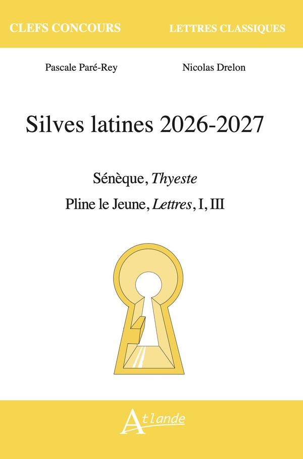 pare-rey-pascale-drelon-nicolas-silves-latines-2026-2027-pline-le-jeune-lettres-livre-i-et-iii-seneque-thyeste-livre-ii_0