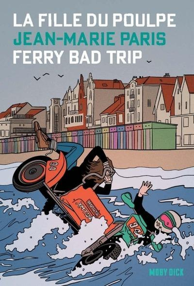 paris-jean-marie-la-fille-du-poulpe-tome-8-ferry-bad-trip_0