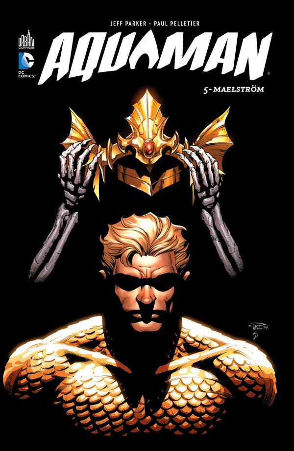 parker-jeff-3b-pelletier-paul-3b-rodriguez-carlos-3b-aquaman-tome-5-maelstrom_0