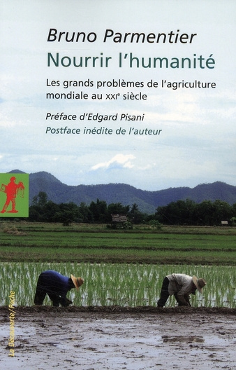 parmentier-bruno-3b-pisani-edgard-nourrir-l-humanite-les-grands-problemes-de-l-agriculture-mondiale-au-xxie-siecle_0