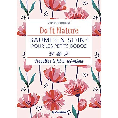 passelegue-charlotte-baumes-soins-pour-les-petits-bobos-recettes-a-faire-soi-meme_0