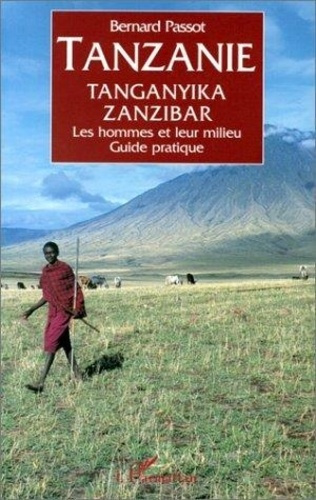 passot-bernard-tanzanie-tanganyika-zanzibar-les-hommes-et-leur-milieu-guide-pratique_0