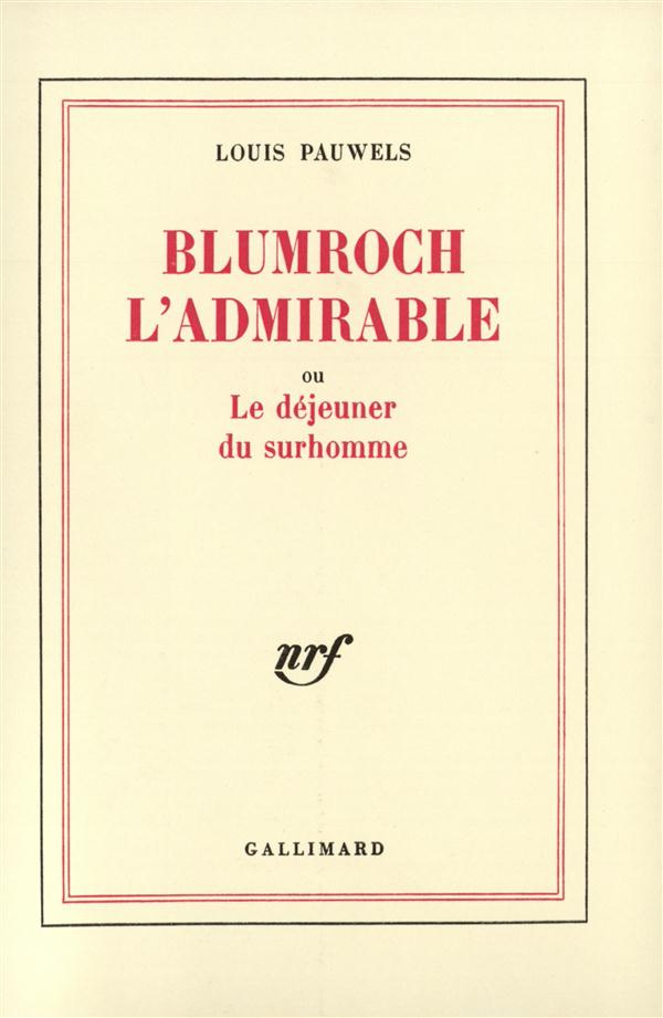 pauwels-louis-blumroch-l-admirable-ou-le-dejeuner-du-surhomme_0