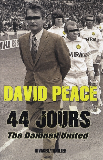 peace-david-3b-lemoine-daniel-44-jours-the-damned-united_0