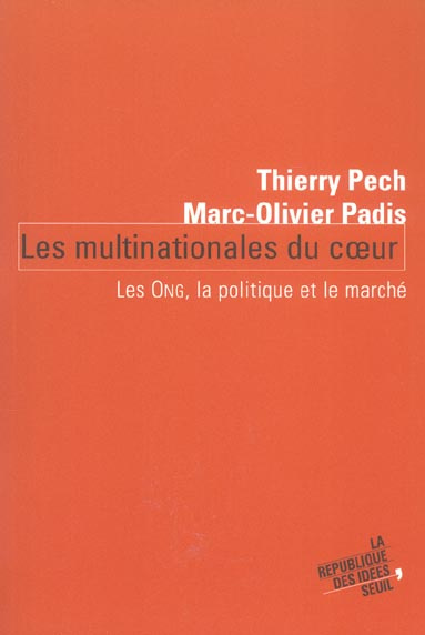 pech-thierry-3b-padis-marc-olivier-les-multinationales-du-coeur-les-ong-la-politique-et-le-marche_0