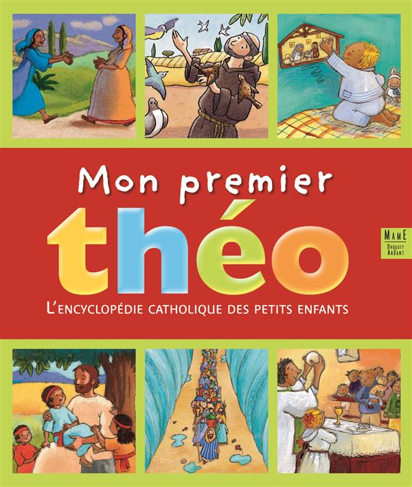 pedotti-christine-mon-premier-theo-l-encyclopedie-catholique-des-petits-enfants_0