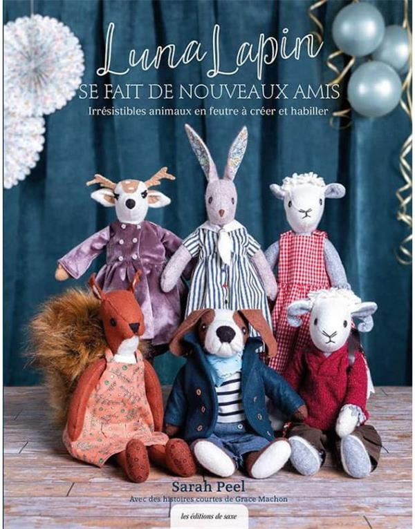 peel-sarah-3b-machon-grace-3b-brown-cheryl-3b-poncet-luna-lapin-se-fait-de-nouveaux-amis-irresistibles-animaux-en-feutre-a-creer-et-habiller_0