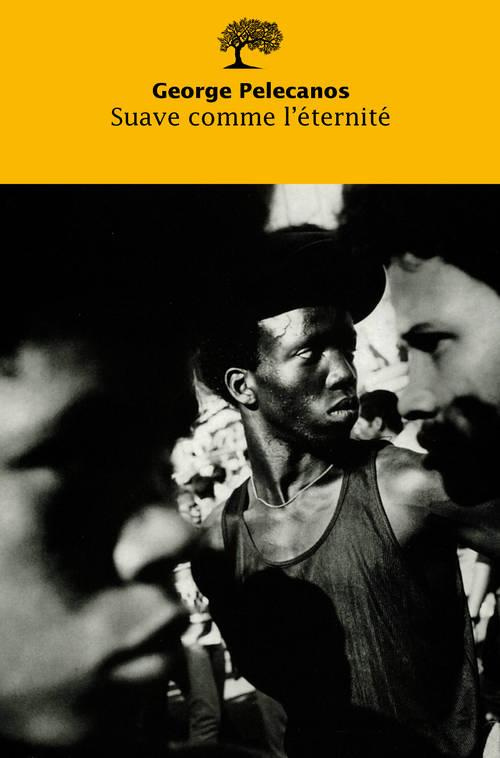 pelecanos-george-suave-comme-l-eternite_0