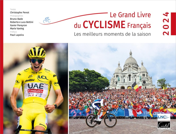 penot-christophe-3b-bade-bruno-3b-bettini-roberto-3b-le-grand-livre-du-cyclisme-francais-les-meilleurs-moments-de-la-saison-edition-2024_0