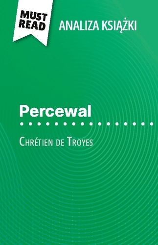 percewal-ksi-ka-chretien-de-troyes-anali-pe-na-analiza-i-szczeg-owe-pod_0