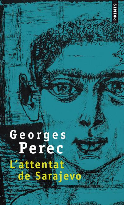 perec-georges-3b-burgelin-claude-l-attentat-de-sarajevo_0