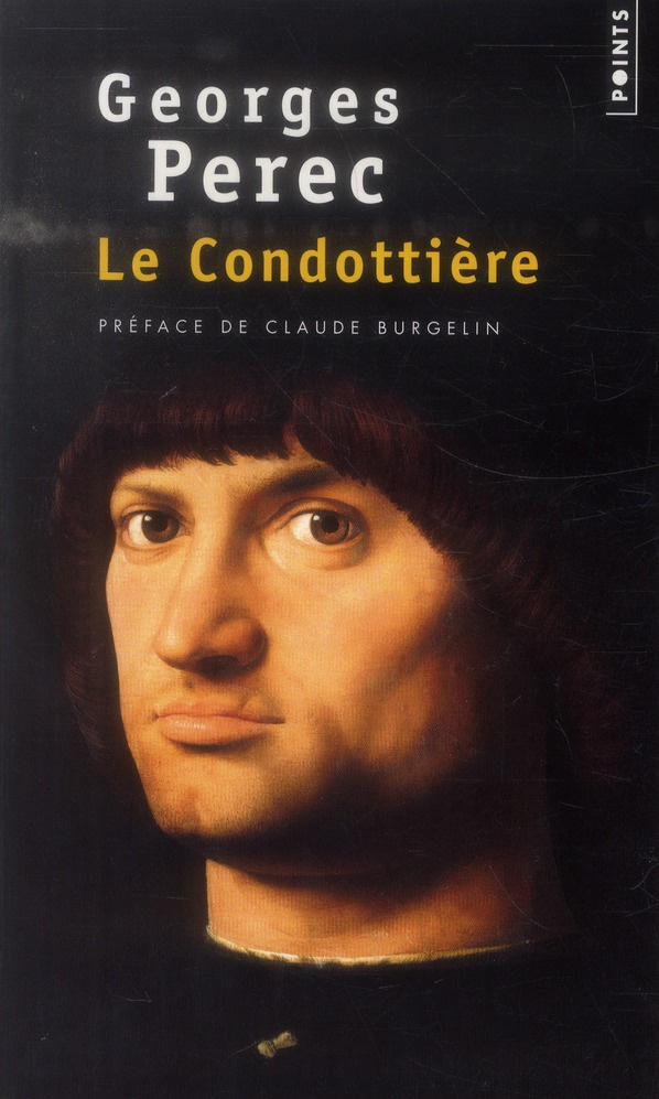 perec-georges-3b-burgelin-claude-le-condottiere_0