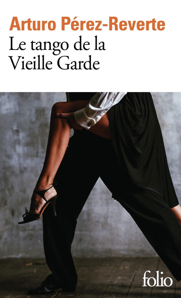 perez-reverte-arturo-le-tango-de-la-vieille-garde_0