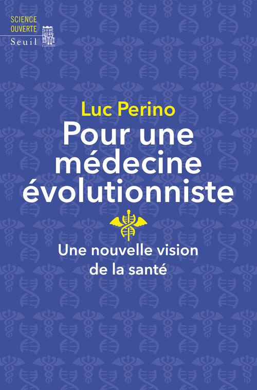 perino-luc-pour-une-medecine-evolutionniste-une-nouvelle-vision-de-la-sante_0