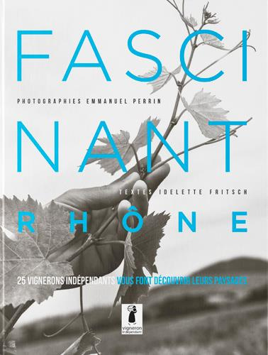 perrin-emmanuel-3b-fritsch-idelette-3b-meziat-nathal-fascinant-rhone-beaujolais-et-coteaux-du-lyonnais-25-vignerons-independants-vous-font-decouvrir-l_0