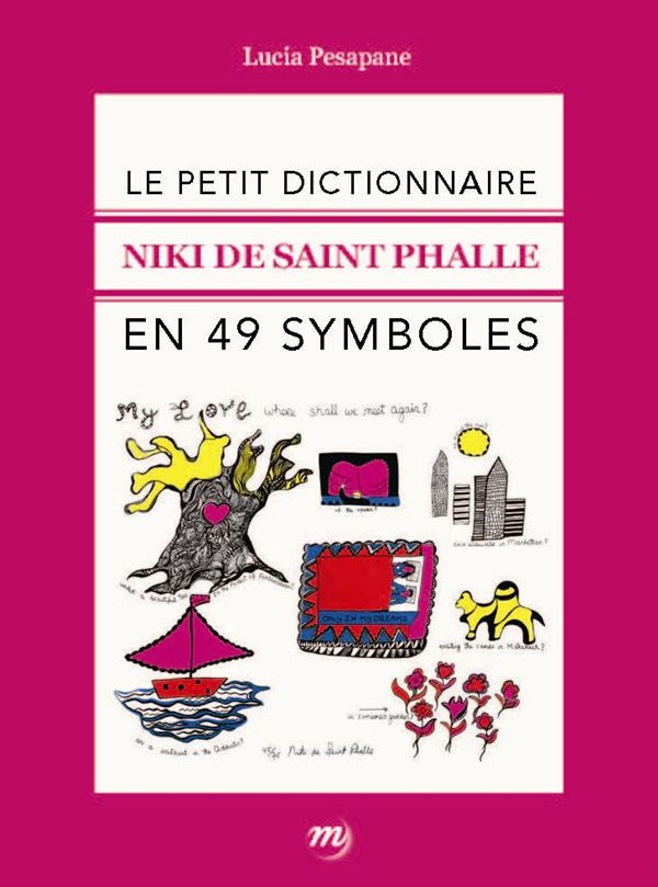 pesapane-lucia-le-petit-dictionnaire-niki-de-saint-phalle-en-49-symboles_0