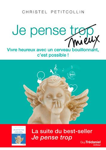 petitcollin-christel-je-pense-mieux-vivre-heureux-avec-un-cerveau-bouillonnant-c-est-possible_0