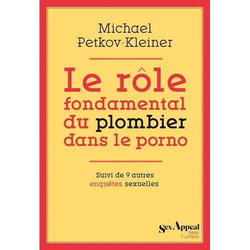 petkov-kleiner-michael-le-role-fondamental-du-plombier-dans-le-porno-suivi-de-9-autres-enquetes-sexuelles_0