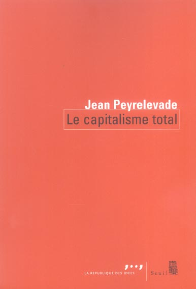 peyrelevade-jean-le-capitalisme-total_0