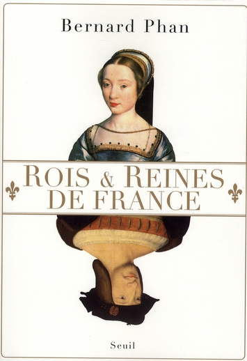 phan-bernard-rois-et-reines-de-france_0
