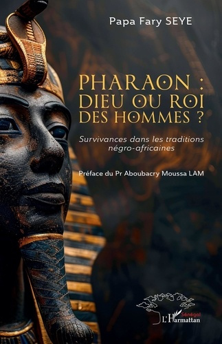 pharaon-dieu-ou-roi-des-hommes-survivances-dans-les-traditions-negro-africaines_0