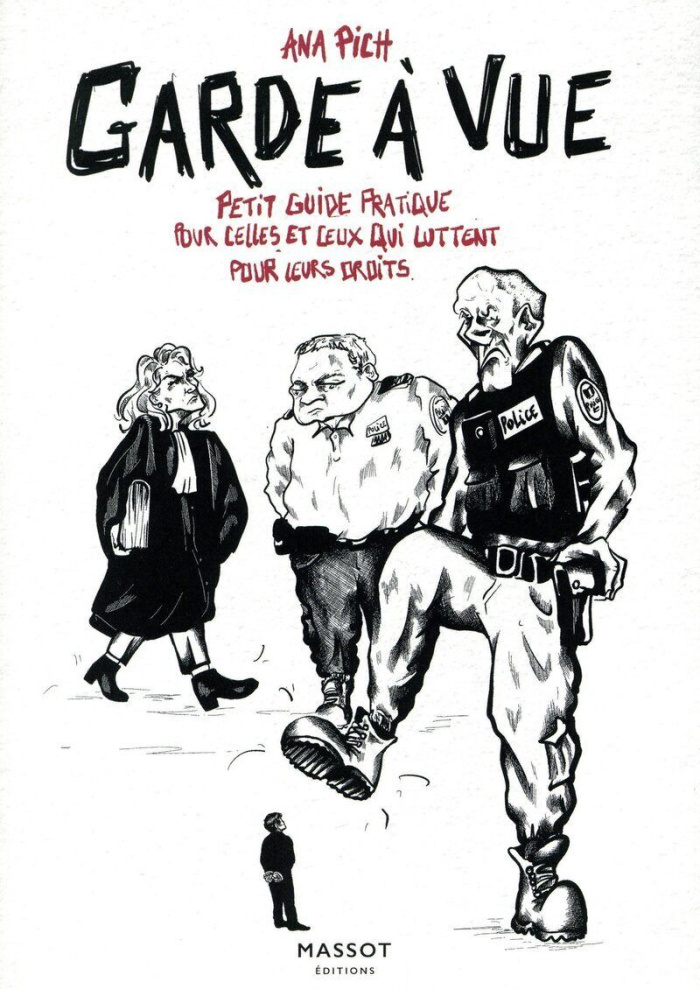 pich-ana-garde-a-vue-petit-guide-pratique-pour-celles-et-ceux-qui-luttent-pour-leurs-droits_0