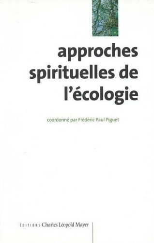 piguet-frederic-paul-approches-spirituelles-de-l-ecologie_0