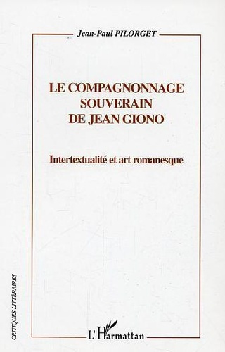 pilorget-jean-paul-le-compagnonnage-souverain-de-jean-giono_0