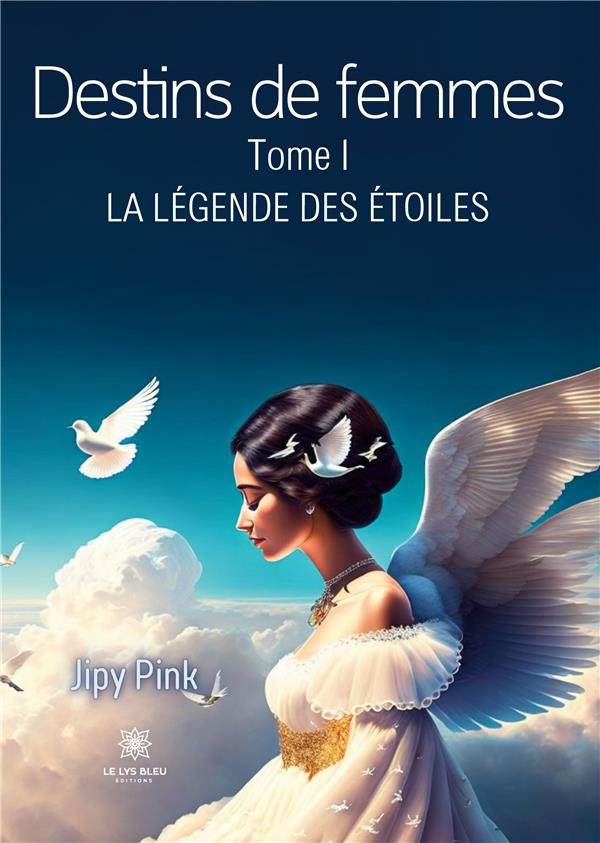 pink-jipy-destins-de-femmes-tome-1-la-legende-des-etoiles_0