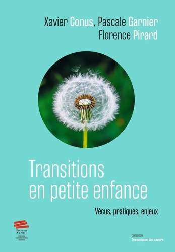 pirard-florence-garnier-pascale-conus-xavier-transitions-en-petite-enfance-vecus-pratiques-enjeux_0