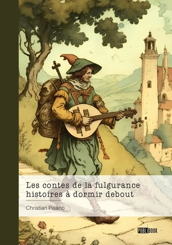 pisano-christian-les-contes-de-la-fulgurance-histoires-a-dormir-debout_0