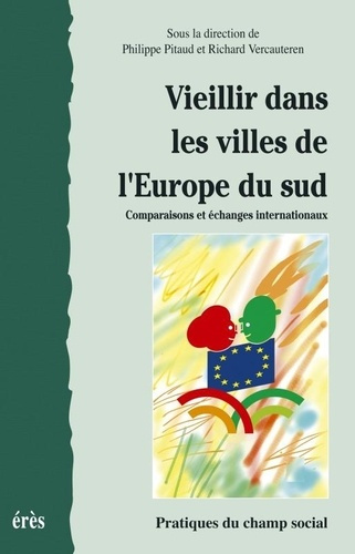 pitaud-philippe-3b-vercauteren-richard-vieillir-dans-les-villes-de-l-europe-du-sud-comparaisons-et-echanges-internationaux-colloque-inte_0