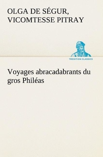 pitray-olga-de-segur-vicomtesse-3b-pitray-o-voyages-abracadabrants-du-gros-phileas_0