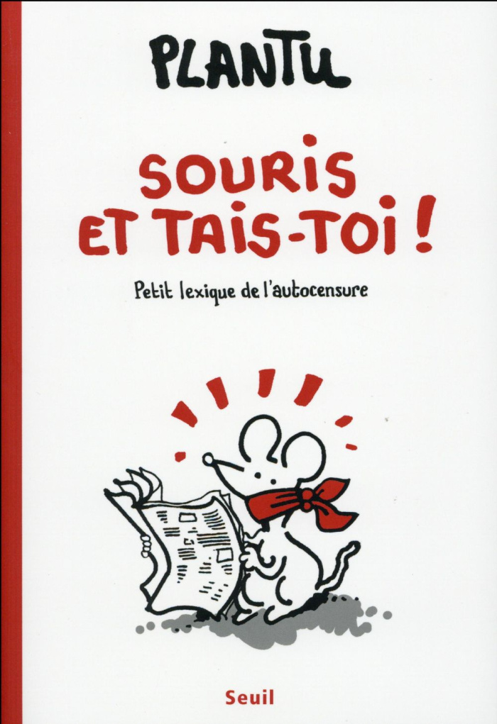 plantu-souris-et-tais-toi-petit-lexique-de-l-autocensure_0