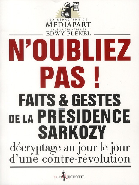 plenel-edwy-faits-et-gestes-de-la-presidence-sarkozy-volume-1-n-oubliez-pas_0