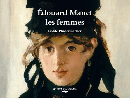 pludermacher-isolde-edouard-manet-les-femmes_0