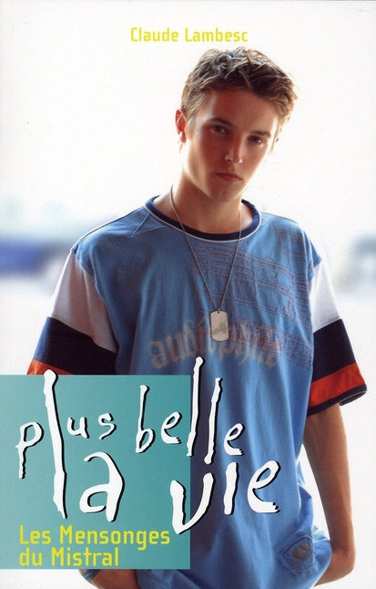 plus-belle-la-vie-tome-6-les-mensonges-du-mistral_0