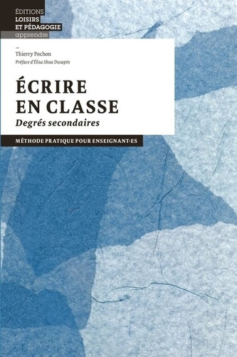 pochon-thierry-3b-dusapin-elisa-shua-ecrire-en-classe-degres-secondaires-methode-pratique-pour-enseignant-e-s_0