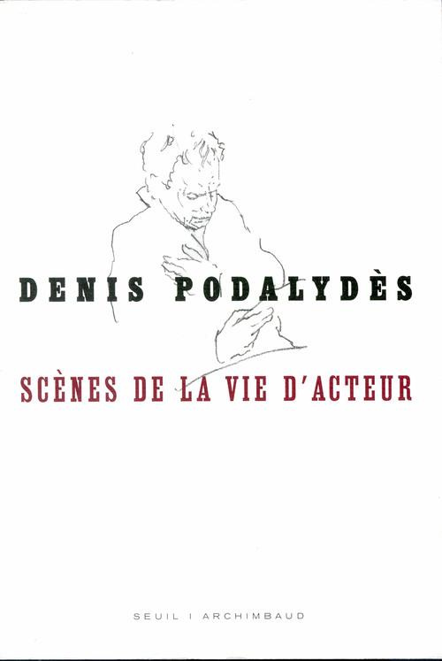 podalydes-denis-3b-bazot-xavier-scenes-de-la-vie-d-acteur_0