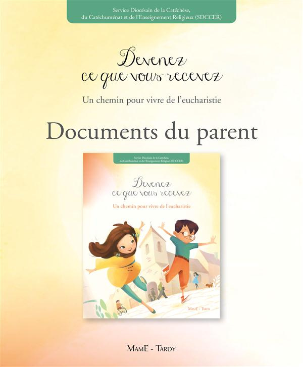 poinsignon-sdccer-f-devenez-ce-que-vous-recevez-un-chemin-pour-vivre-de-l-eucharistie-document-du-parent-animateur_0