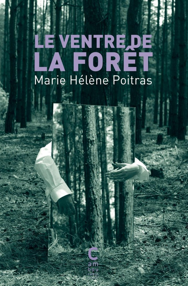 poitras-marie-helene-le-ventre-de-la-foret_0