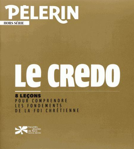 ponce-anne-pelerin-hors-serie-le-credo-8-lecons-pour-comprendre-les-fondements-de-la-foi-chretienne_0